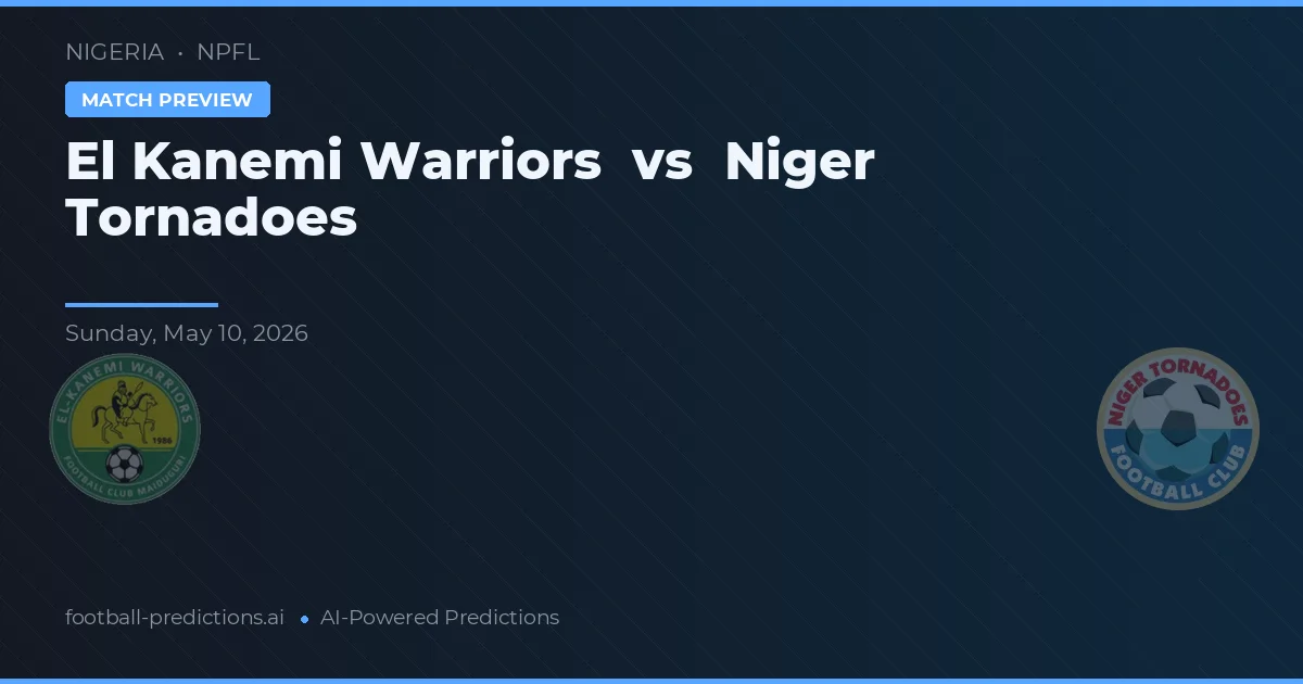 El Kanemi Warriors vs Niger Tornadoes — matchtips och förhandstitt