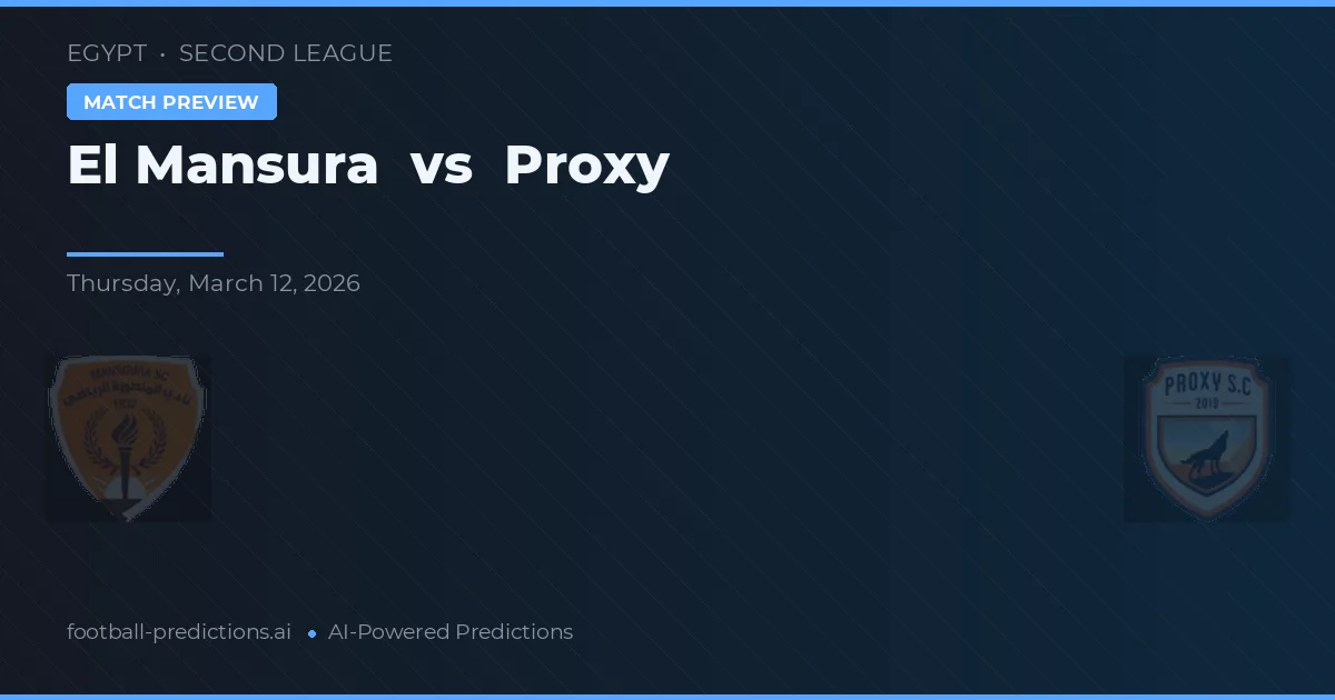 El Mansura vs Proxy — matchtips och förhandstitt