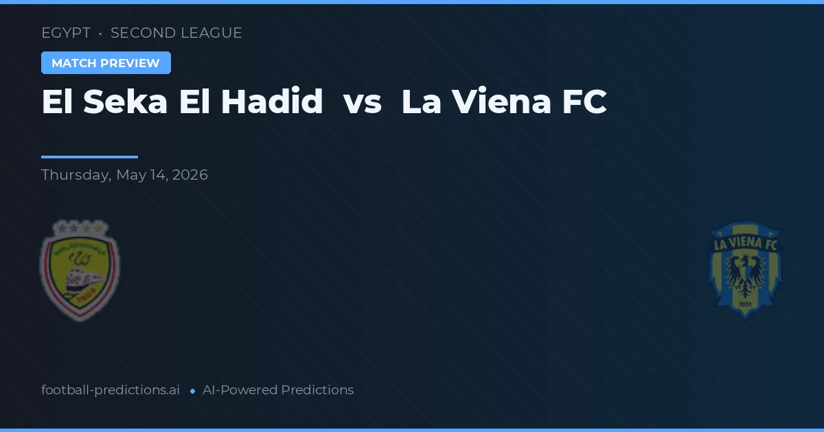 El Seka El Hadid vs La Viena FC — matchtips och förhandstitt
