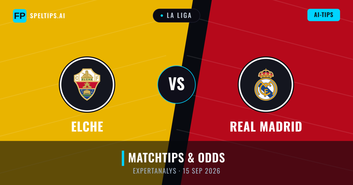 Elche vs Real Madrid — matchtips och förhandstitt