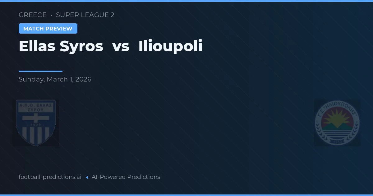 Ellas Syros vs Ilioupoli — matchtips och förhandstitt