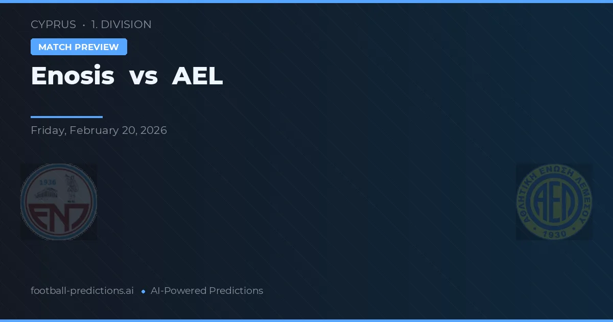 Enosis Neon Paralimni vs AEL Limassol — matchtips och förhandstitt