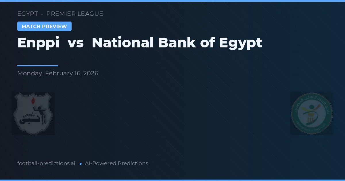 Enppi vs Egypts National Bank — matchtips och förhandstitt