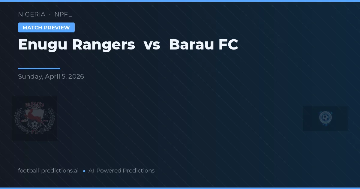 Enugu Rangers vs Barau FC — matchtips och förhandstitt