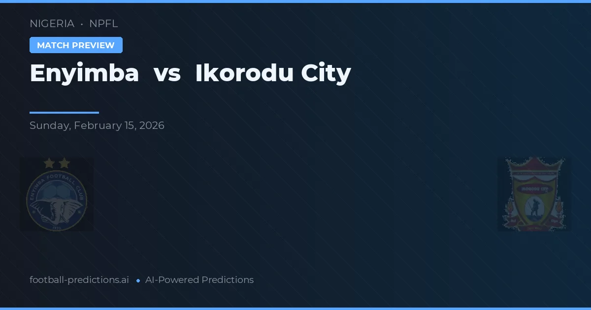 Enyimba vs Ikorodu City — matchtips och förhandstitt