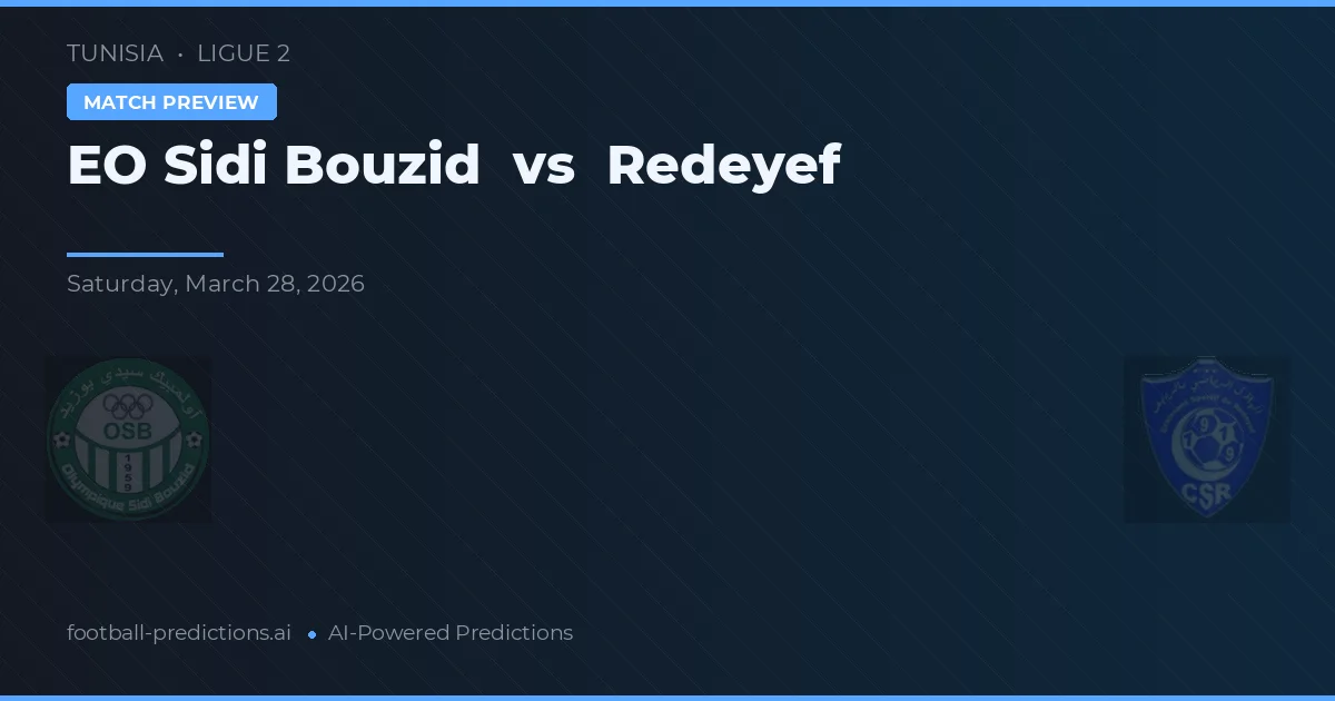 EO Sidi Bouzid vs Redeyef — matchtips och förhandstitt