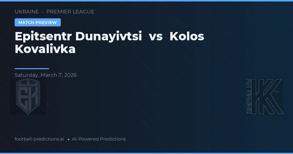 Epitsentr Dunayivtsi vs Kolos Kovalivka — matchtips och förhandstitt