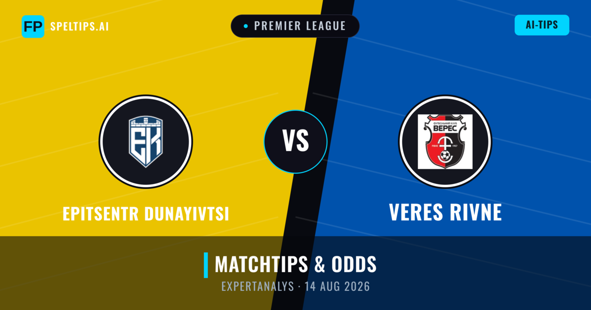 Epitsentr Dunayivtsi vs Veres Rivne — matchtips och förhandstitt