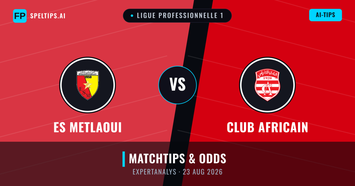 ES Metlaoui vs Club Africain — matchtips och förhandstitt