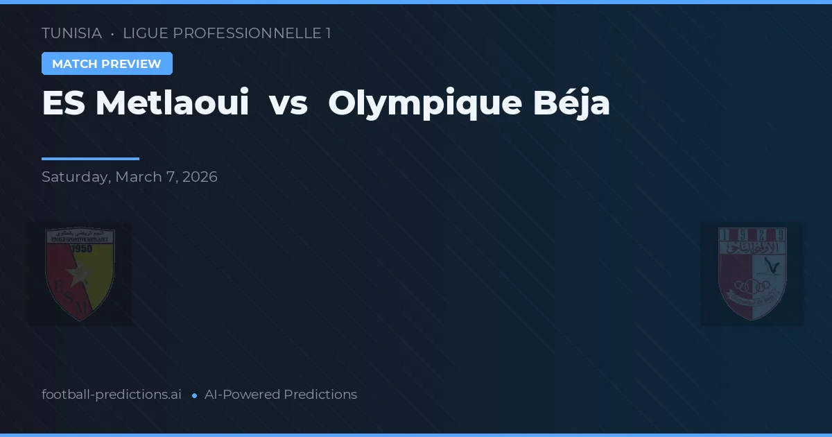 ES Metlaoui vs Olympique Béja — matchtips och förhandstitt