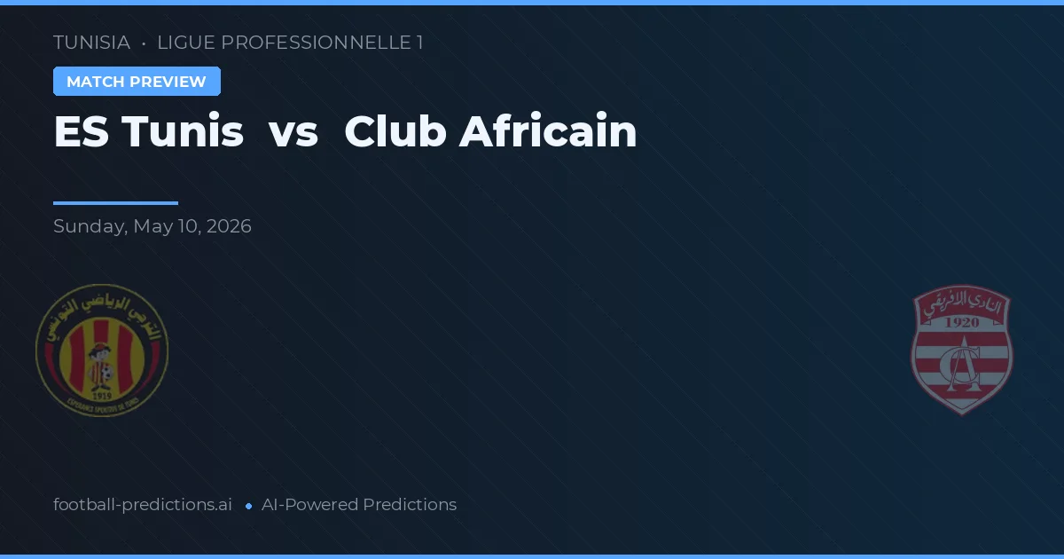 ES Tunis vs Club Africain — matchtips och förhandstitt