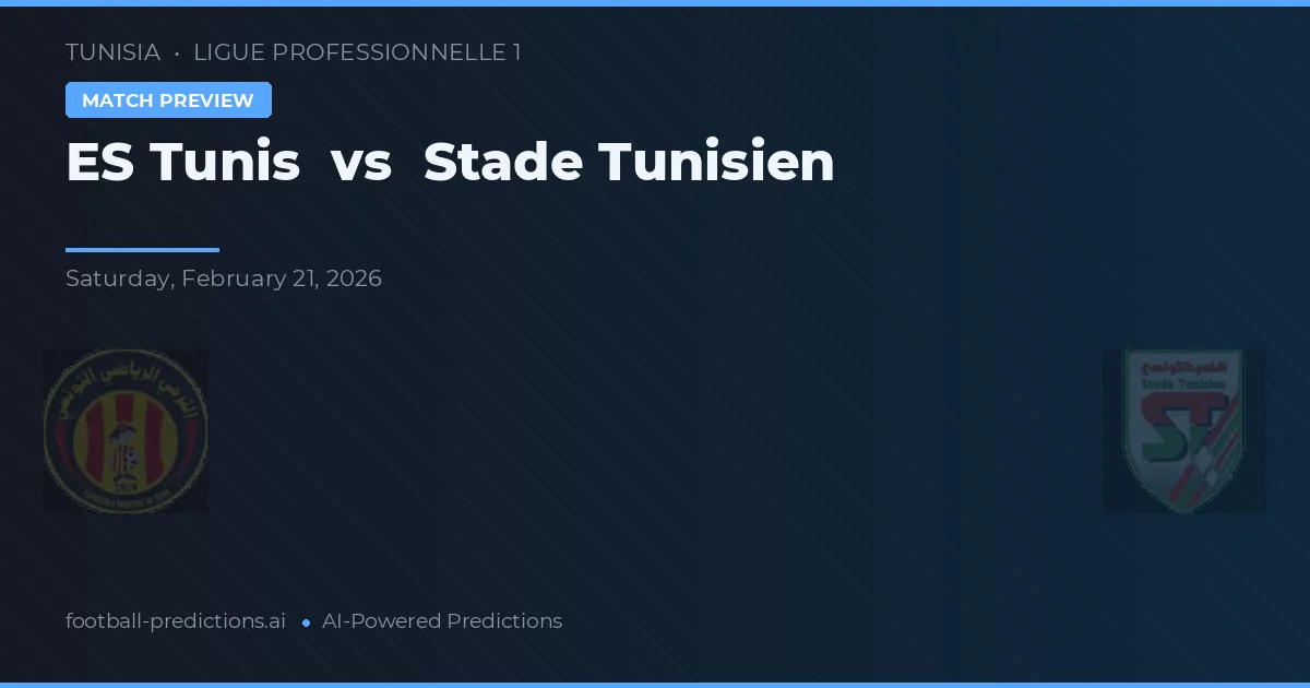 ES Tunis vs Stade Tunisien — matchtips och förhandstitt