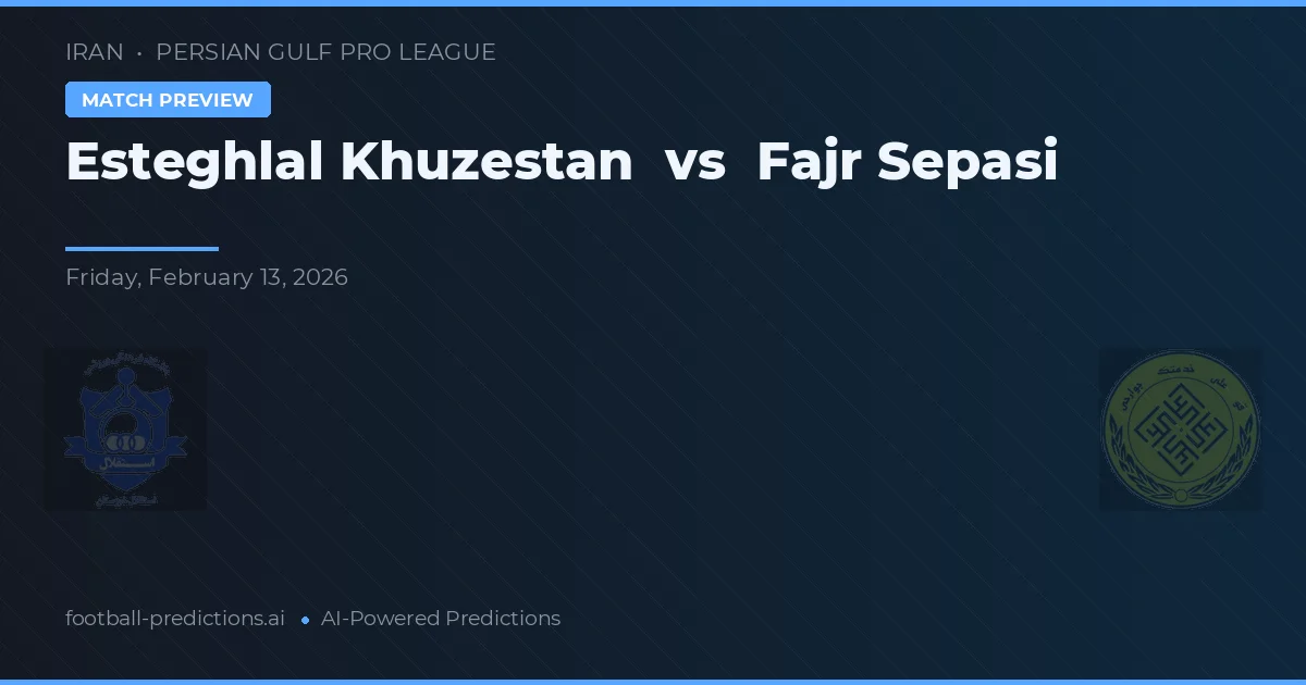 Esteghlal Khuzestan vs Fajr Sepasi — matchtips och förhandstitt
