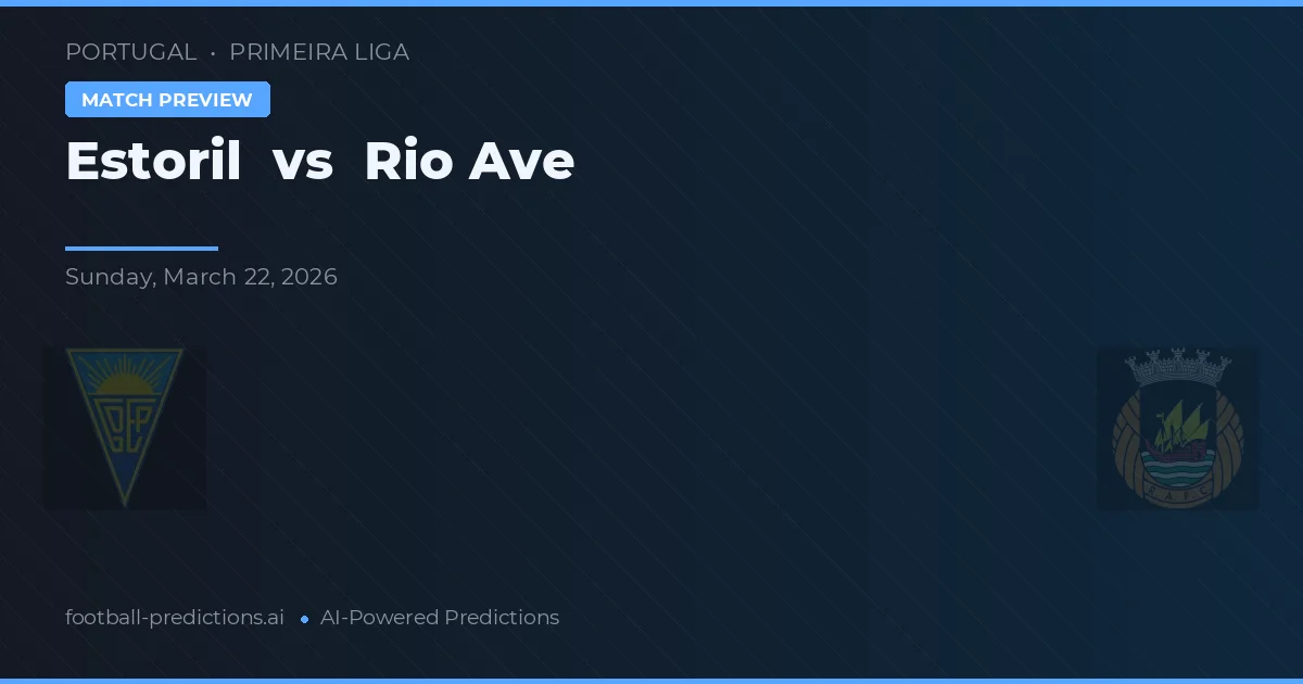 Estoril vs Rio Ave — matchtips och förhandstitt