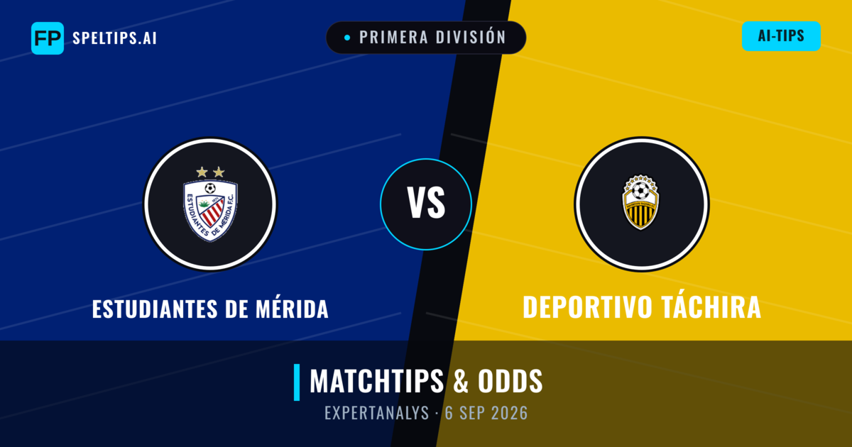 Estudiantes de Mérida vs Deportivo Táchira — matchtips och förhandstitt