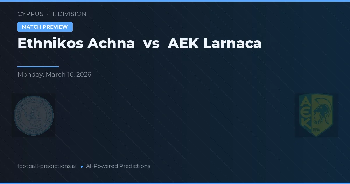 Ethnikos Achna vs AEK Larnaca — matchtips och förhandstitt