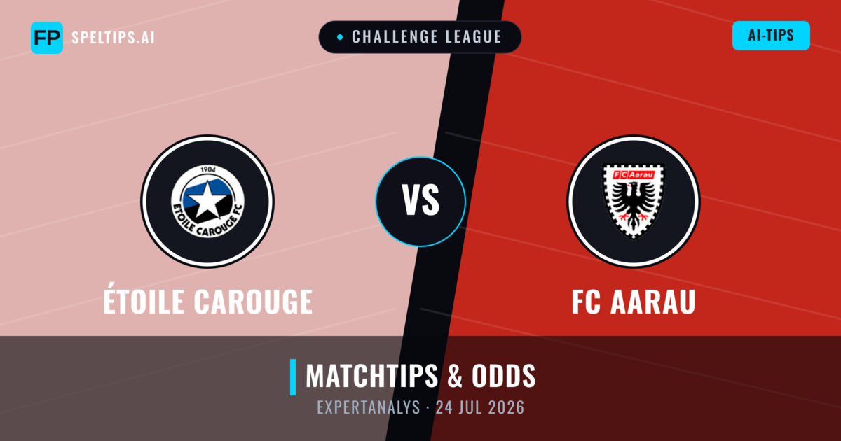 Étoile Carouge vs FC Aarau — matchtips och förhandstitt