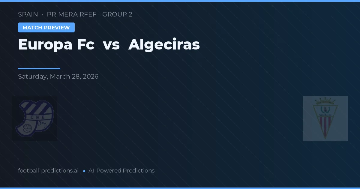 Europa FC vs Algeciras — matchtips och förhandstitt