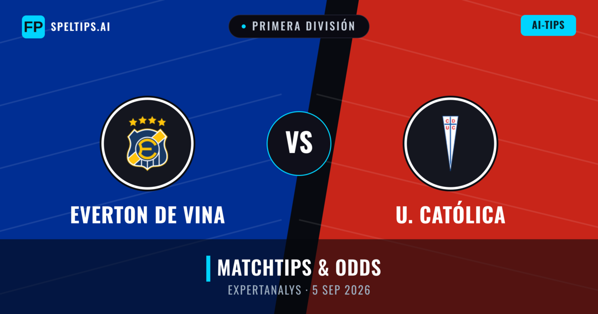 Everton de Vina vs U. Católica — matchtips och förhandstitt