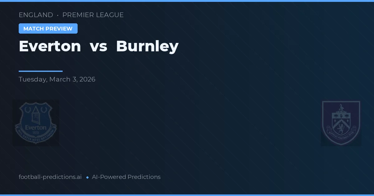 Everton vs Burnley — matchtips och förhandstitt