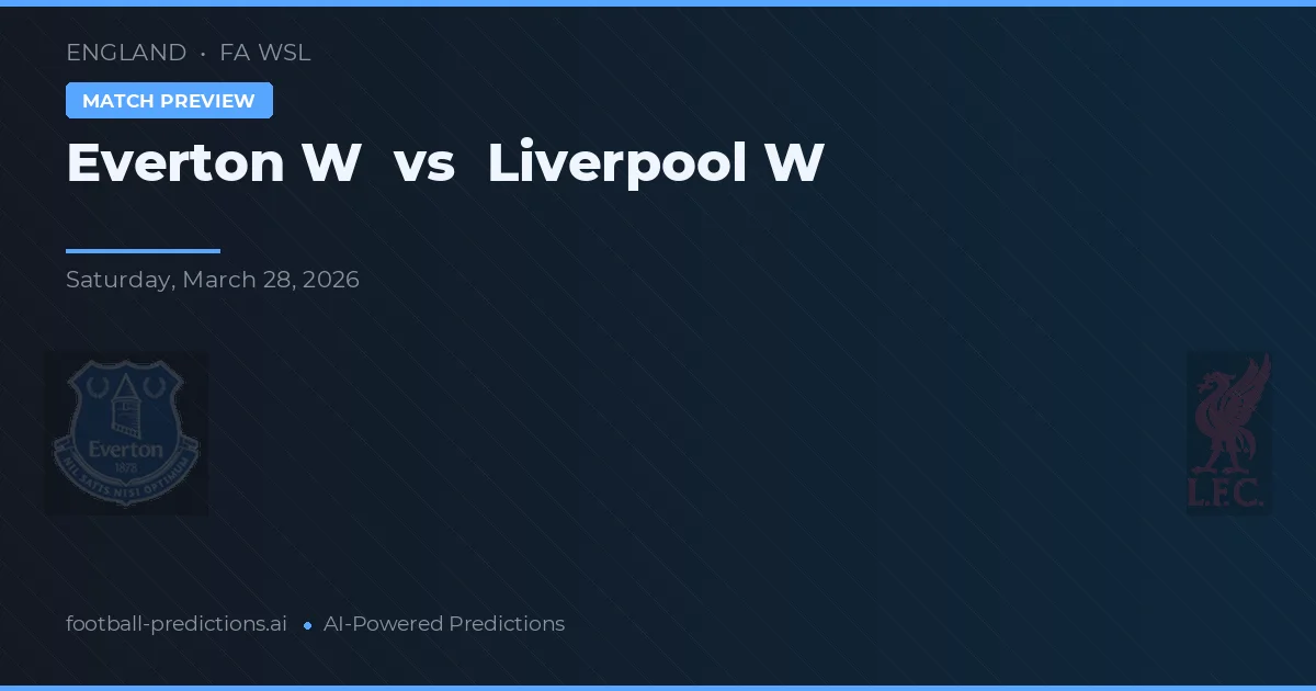 Everton W vs Liverpool W — matchtips och förhandstitt