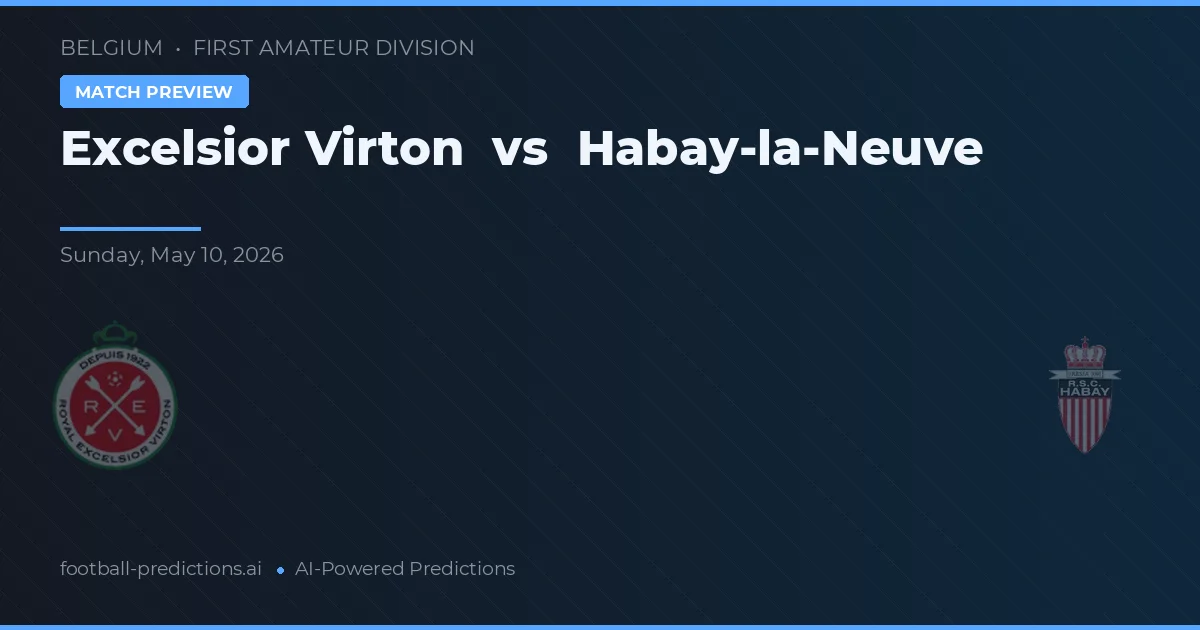 Excelsior Virton vs Habay-la-Neuve — matchtips och förhandstitt