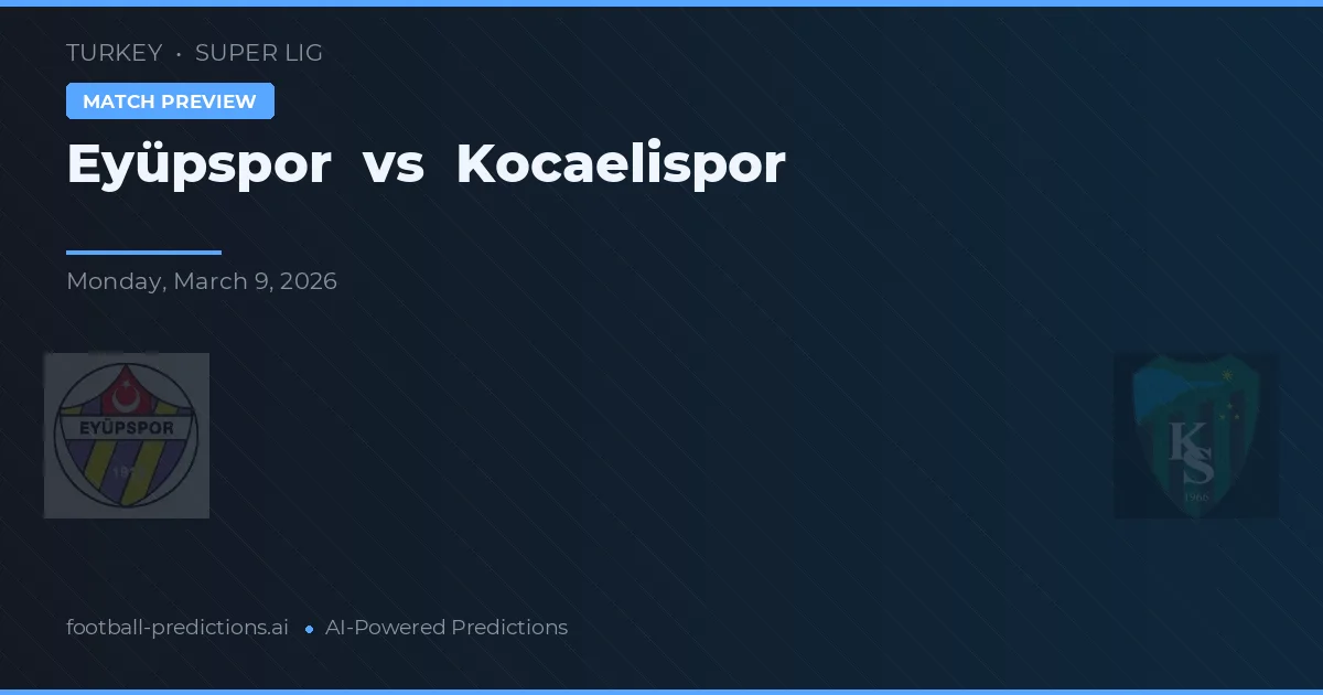Eyüpspor vs Kocaelispor — matchtips och förhandstitt