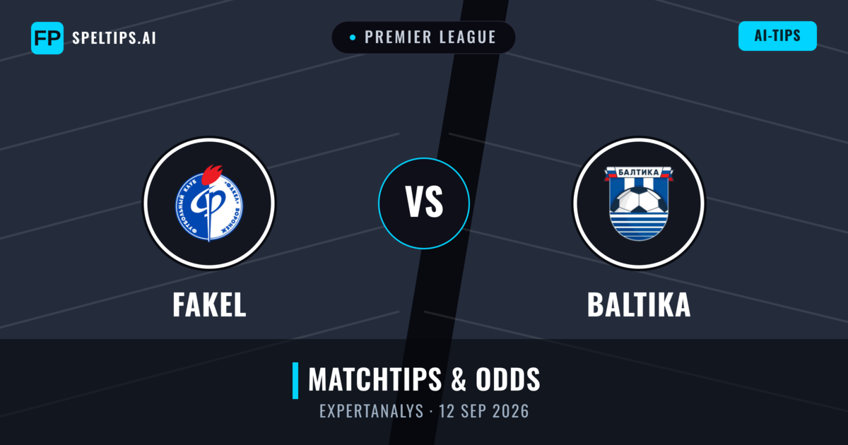 Fakel vs Baltika — matchtips och förhandstitt