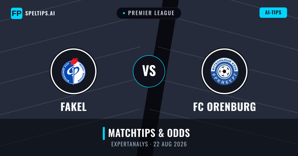 Fakel vs FC Orenburg — matchtips och förhandstitt