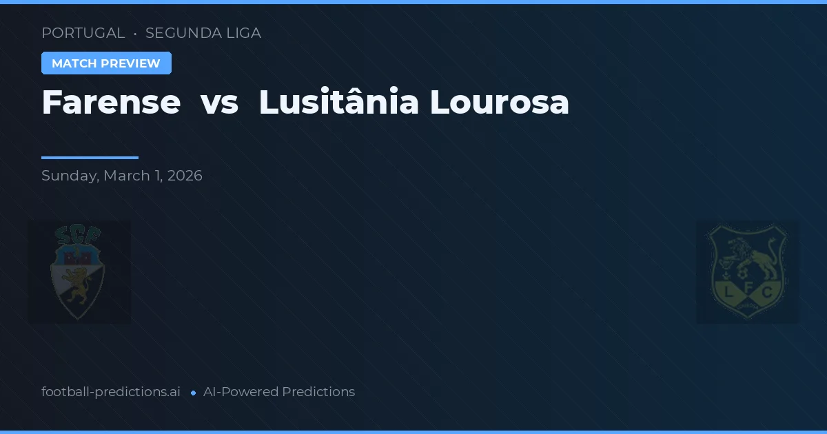 Farense vs Lusitânia Lourosa — matchtips och förhandstitt