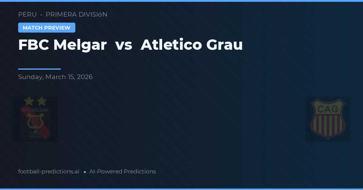 FBC Melgar vs Atlético Grau — matchtips och förhandstitt