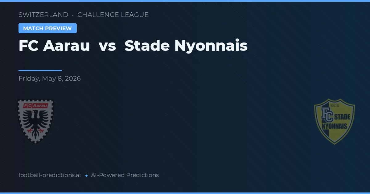 FC Aarau vs Stade Nyonnais — matchtips och förhandstitt