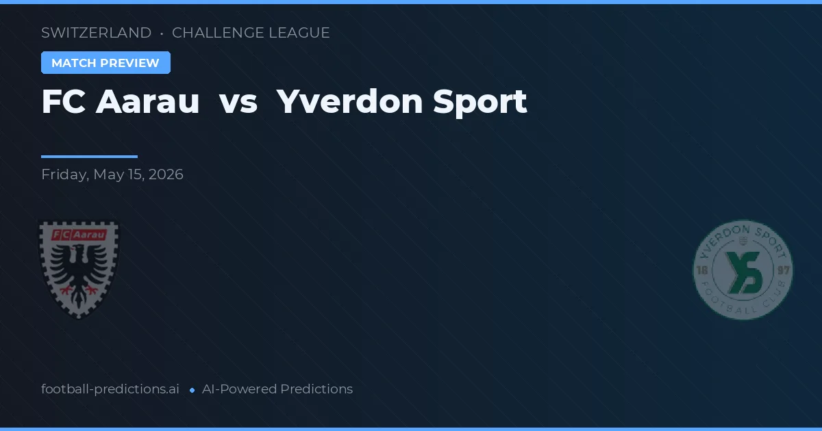 FC Aarau vs Yverdon Sport — matchtips och förhandstitt
