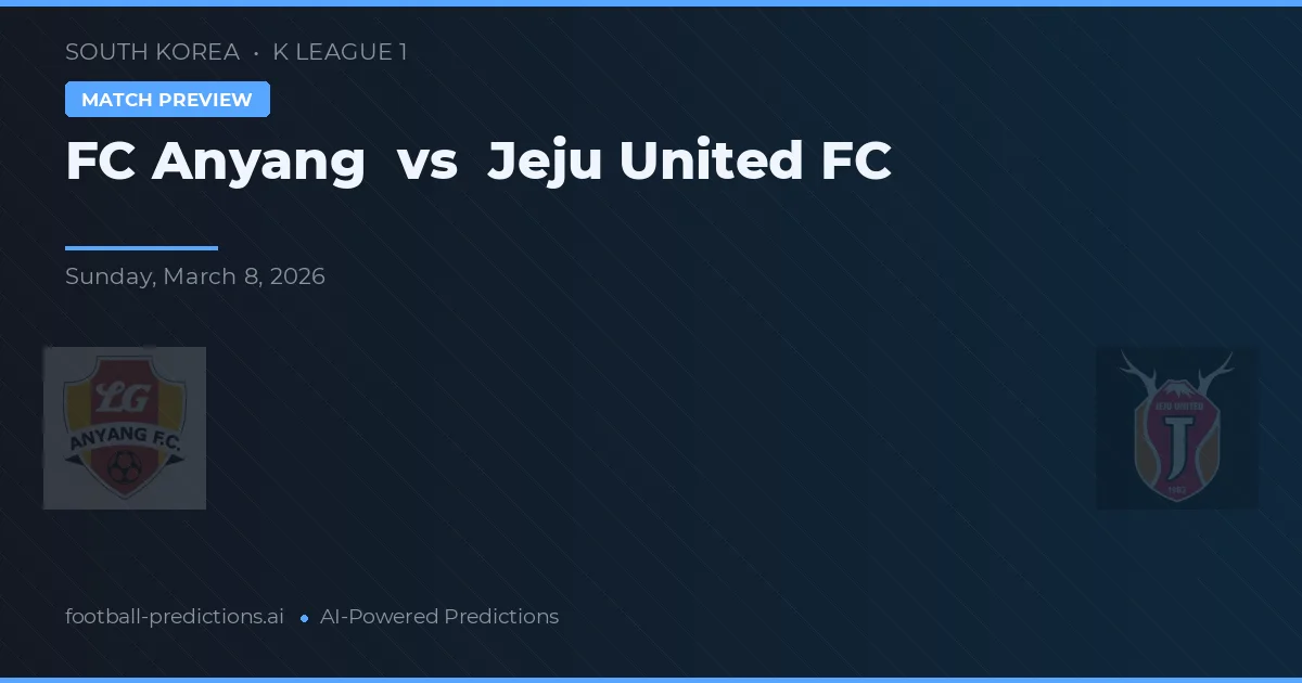 Anyang vs Jeju United — matchtips och förhandstitt