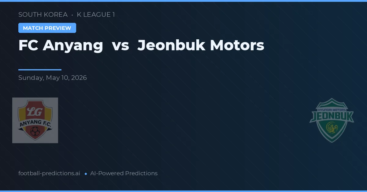 Anyang vs Jeonbuk Hyundai Motors — matchtips och förhandstitt