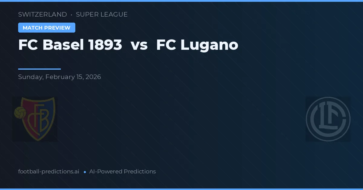 FC Basel vs FC Lugano — matchtips och förhandstitt