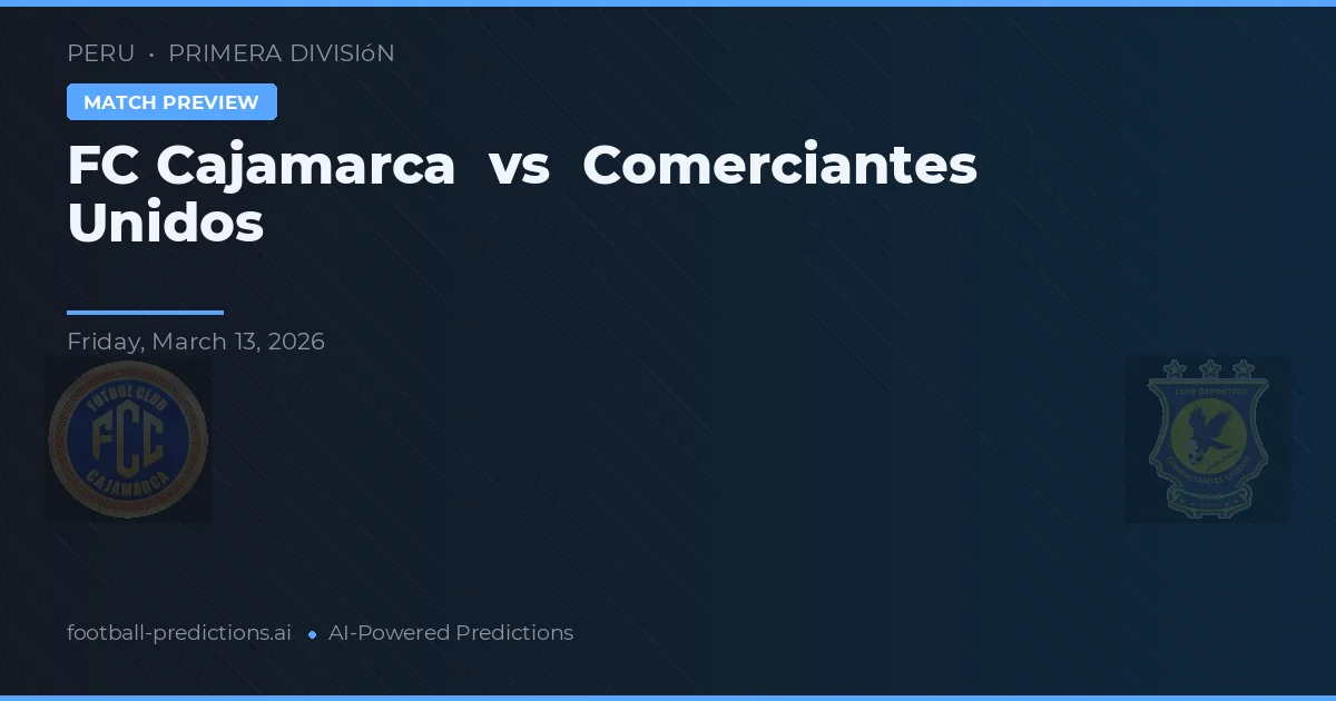 FC Cajamarca vs Comerciantes Unidos — matchtips och förhandstitt