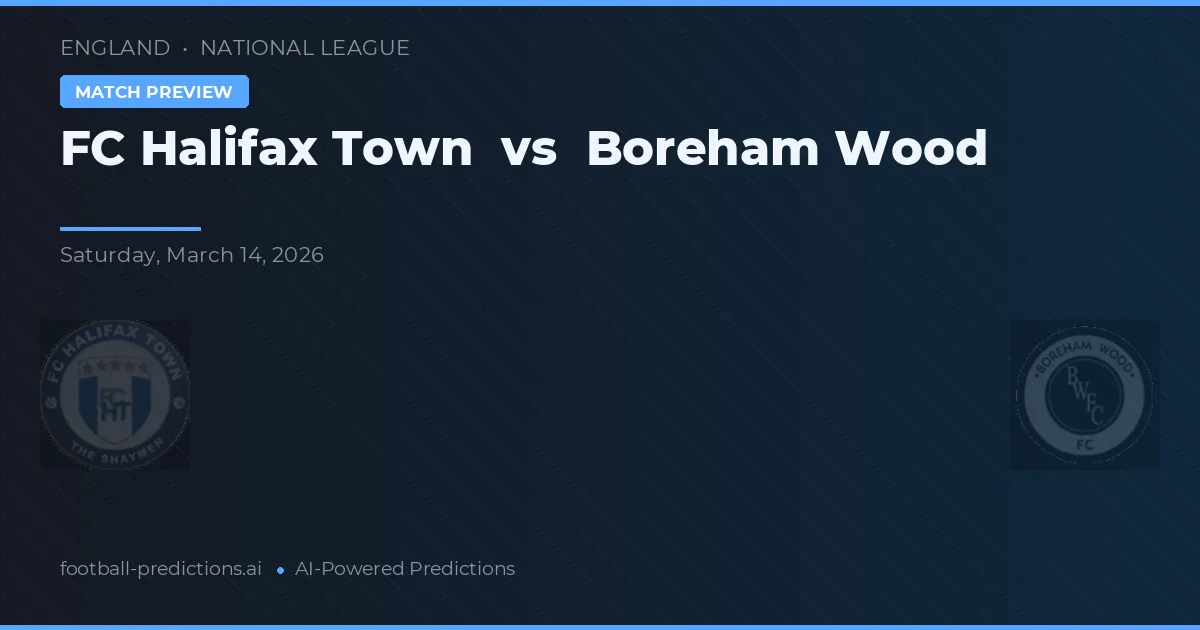 FC Halifax Town vs Boreham Wood — matchtips och förhandstitt