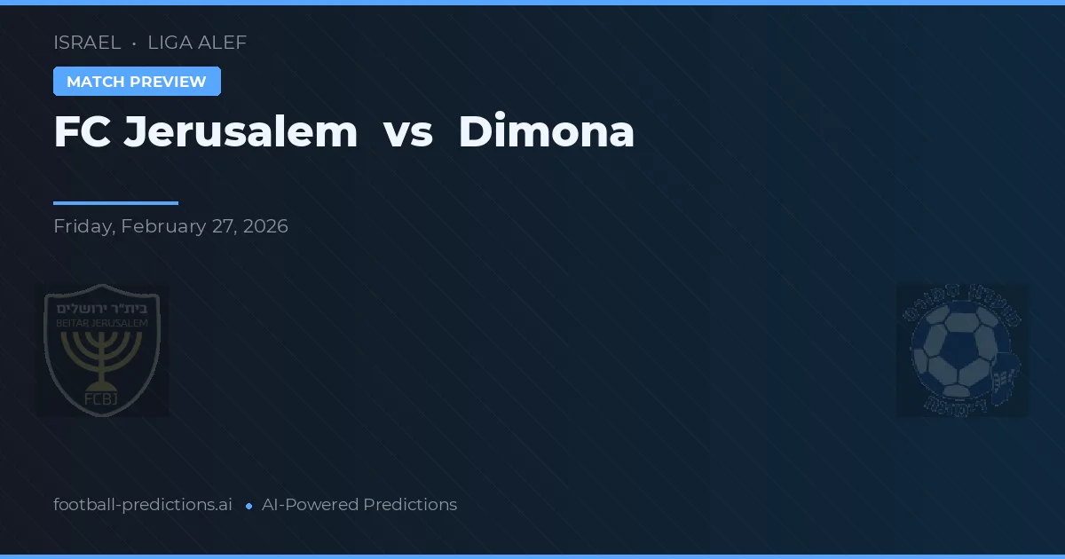 FC Jerusalem vs Dimona — matchtips och förhandstitt