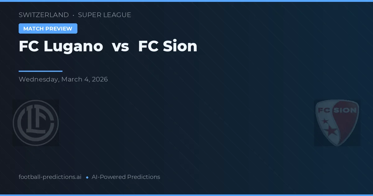 FC Lugano vs FC Sion — matchtips och förhandstitt
