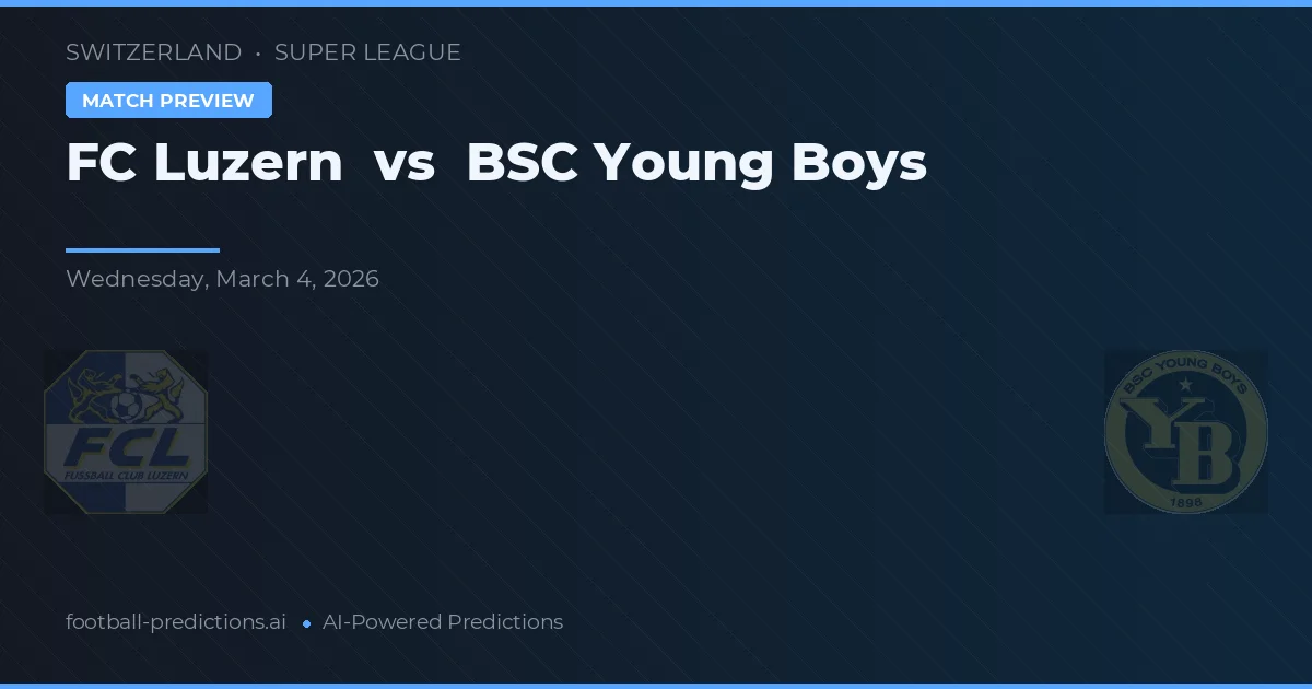 FC Luzern vs BSC Young Boys — matchtips och förhandstitt