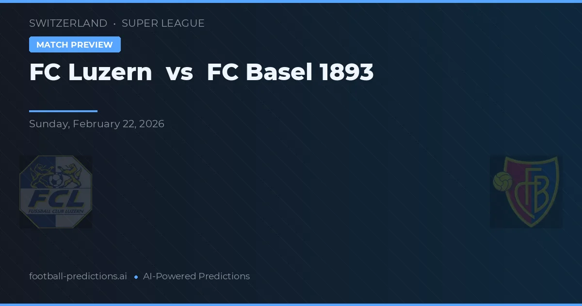 FC Luzern vs FC Basel — matchtips och förhandstitt