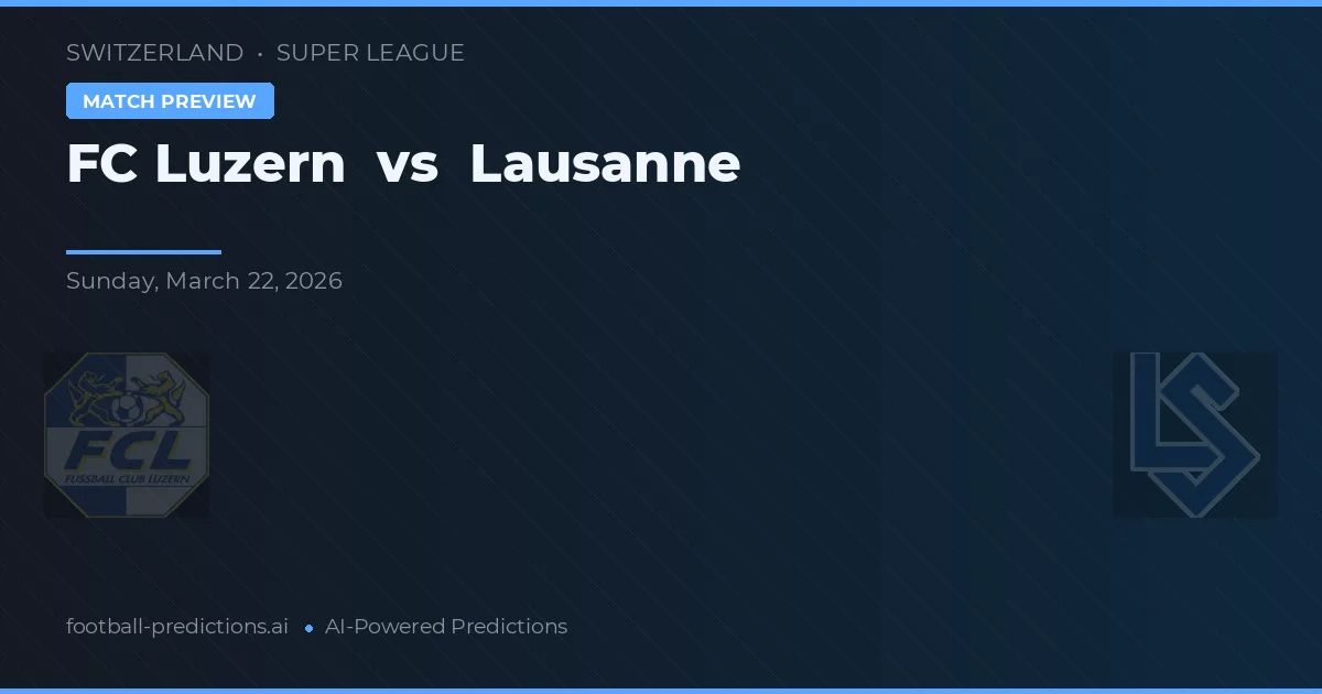 FC Luzern vs Lausanne — matchtips och förhandstitt