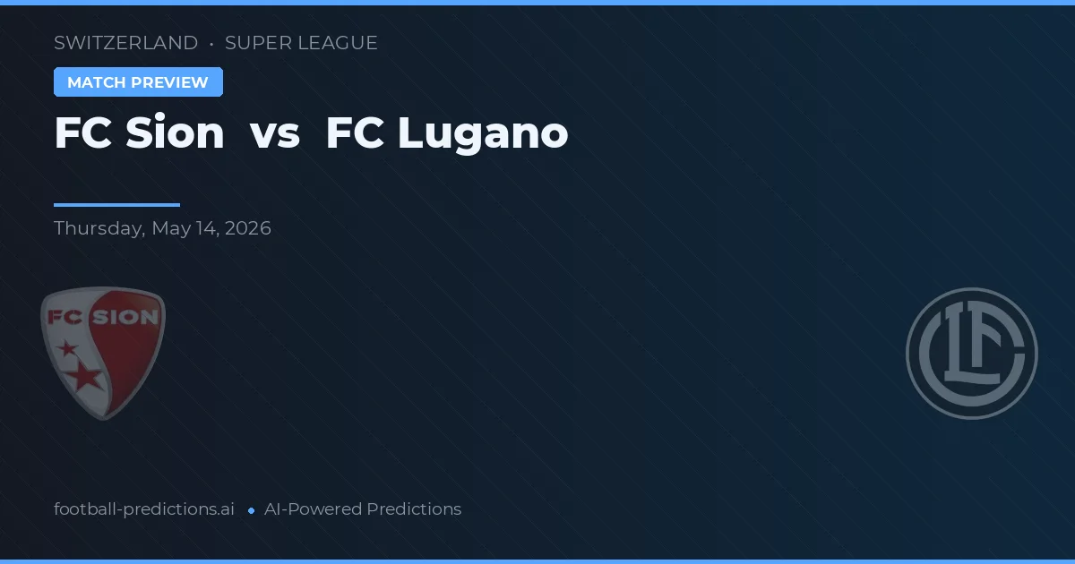 FC Sion vs FC Lugano — matchtips och förhandstitt