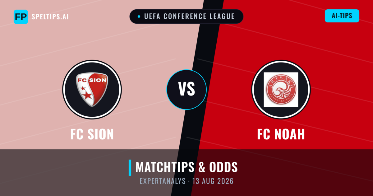 FC Sion vs FC Noah — matchtips och förhandstitt