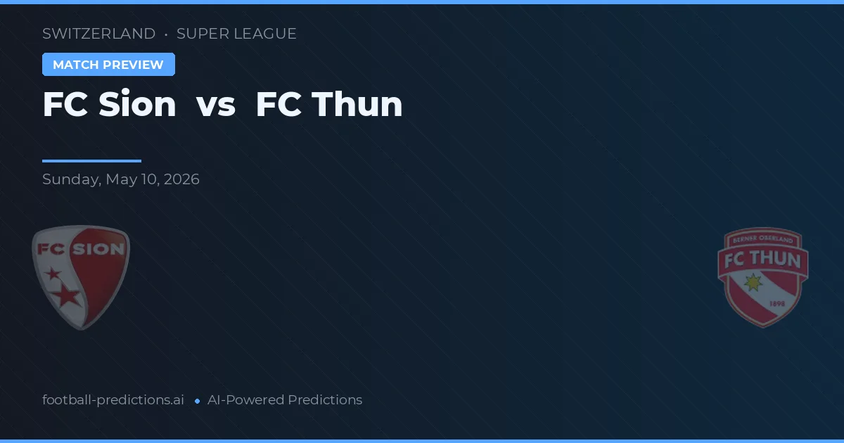 FC Sion vs FC Thun — matchtips och förhandstitt