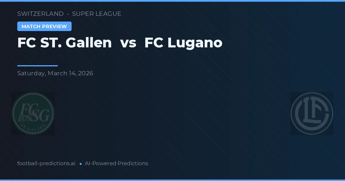 FC St. Gallen vs FC Lugano — matchtips och förhandstitt