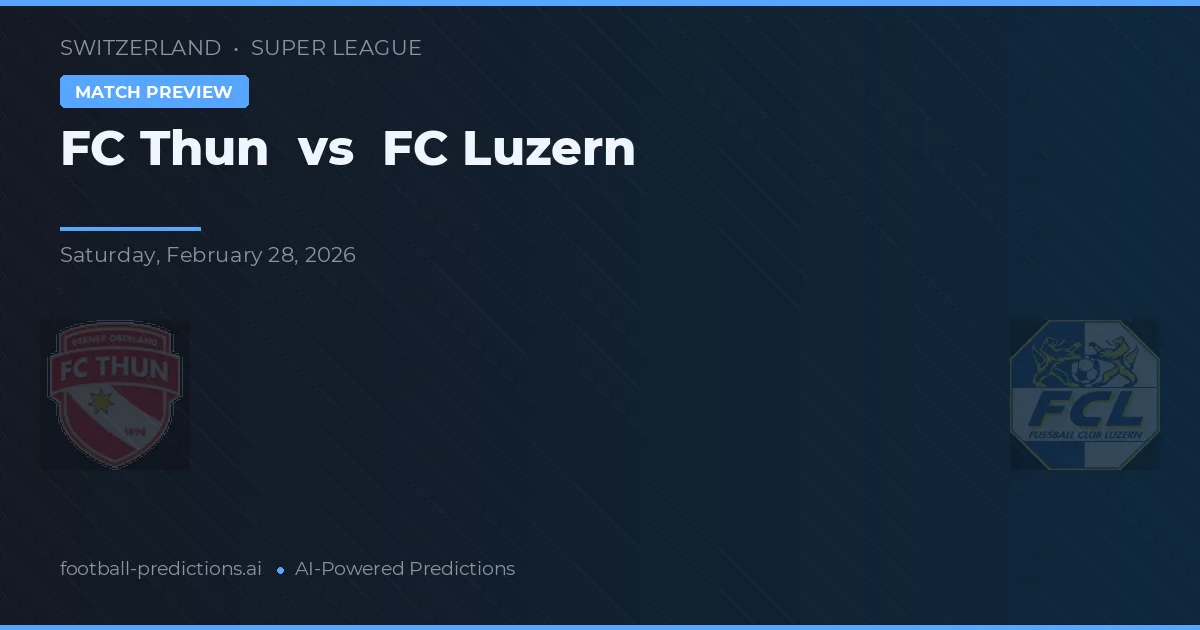 FC Thun vs FC Luzern — matchtips och förhandstitt