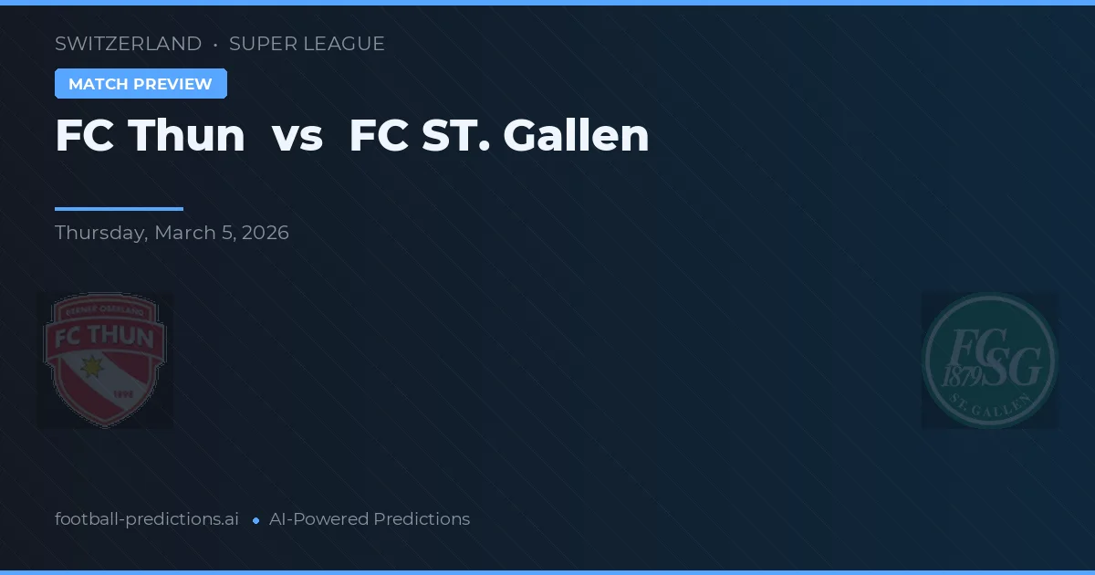 FC Thun vs FC St. Gallen — matchtips och förhandstitt