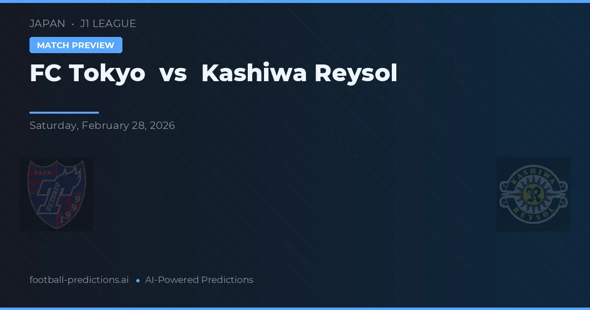 FC Tokyo vs Kashiwa Reysol — matchtips och förhandstitt